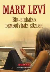 Bir-birimizə demədiyimiz sözlər – Marc Levy