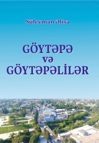 Göytəpə və göytəpəlilər - Süleyman Əlisa