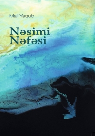 Nəsimi nəfəsi - Mail Yaqub