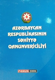 Azərbaycan Respublikasının Səhiyyə Qanunvericiliyi