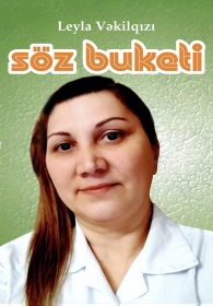  Söz buketi - Leyla Vəkilqızı