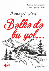 Bəlkə də bu yol