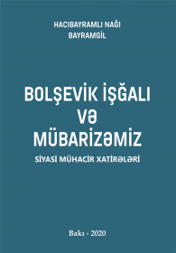 Bolşevik işğalı və mübarizəmiz 