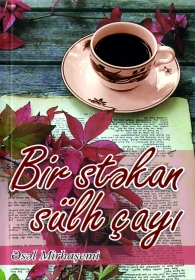 Bir stəkan sülh çayı