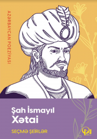 Seçmə şeirlər - Şah İsmayıl Xətai