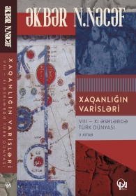Xaqanlığın varisləri (VIII–XI əsrlərdə Türk Dünyası). II kitab