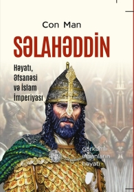 Səlahəddin: Həyatı, əfsanəsi və islam imperiyası
