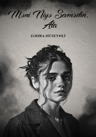 Məni niyə sevmədin, ata