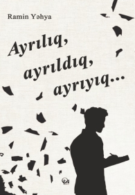 Ayrılıq, ayrıldıq, ayrıyıq...