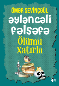 Əyləncəli fəlsəfə, ölümü xatırla