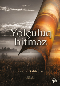 Yolçuluq bitməz