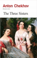 THE THREE SISTERS - Anton Chekhov