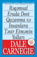 Rəqəmsal erada dost qazanmaq və insanlara təsir etməyin yolları - Dale Carnegie