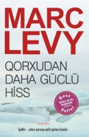 Qorxudan daha güclü hiss - Marc Levy