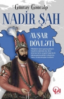 NADİR ŞAH. Avşar dövləti - Güntay Gəncalp