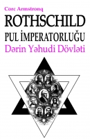 Rotşild Pul İmperatorluğu Dərin Yəhudi Dövləti - Corc Armstrong
