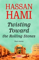 Twisting Toward The Rolling Stones - Hassan Hami