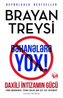 Bəhanələrə yox! Daxili intizamın gücü