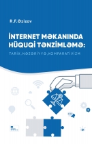 İnternet-məkanda hüquqi tənzimləmə: tarix, nəzəriyyə, komparativizm - Rəşad Əzizov