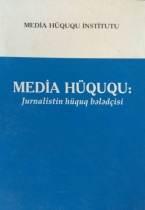 Media Hüququ:Jurnalistin hüquq bələdçisi
