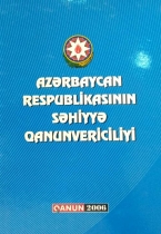 Azərbaycan Respublikasının Səhiyyə Qanunvericiliyi