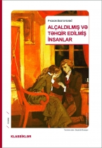 Alçaldılmış və təhqir edilmiş insanlar