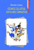 Özümüz zillətdə, xəyalımız cənnətdə