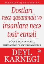 Dostları necə qazanmalı və insanlara təsir etməli 