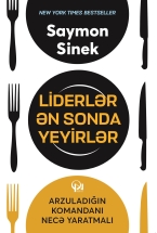 Liderlər ən sonda yeyirlər: Arzuladığın komandanı necə yaratmalı