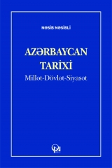 Azərbaycan tarixi: Millət-Dövlət-Siyasət
