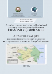 Azərbaycanın tarixi ərazilərindəki yaşayış məntəqələri adlarının erməniləşdirilməsi- Yasin Azərtürk