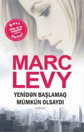 Yenidən başlamaq mümkün olsaydı - Marc Levy