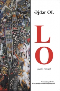 LO (canlı roman) - Əjdər OL