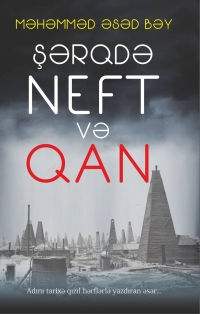 Şərqdə neft və qan - Məhəmməd Əsəd Bəy