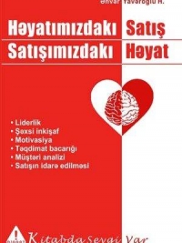 Həyatımızdakı Satış,Satışımızdakı Həyat - Ənvər Yavəroğlu