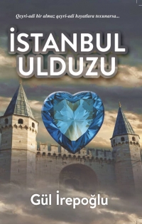 İstanbul ulduzu- Gül İrepoğlu