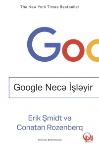 Google necə işləyir - Erik Şmidt və Conatan Rozenberq