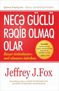 Nece guclu reqib olmaq olar - Jeffrey J.Fox