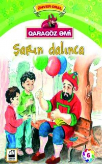 Qaragöz əmi - Şarın dalınca