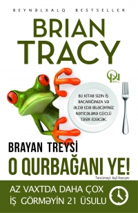 O qurbağanı ye! (az vaxtda daha çox iş görməyin 21 üsulu)