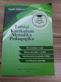 "Tətbiqi Kurikulum, Metodika, Pedaqogika" - Samir Salayev (Müəllimlərin Sertifikasiya və MİQ imtahanı hazırlığı üçün vəsait)