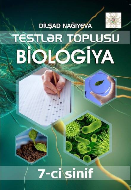 Testlər toplusu Biologiya-7-ci sinif - Dilşad Nağıyeva
