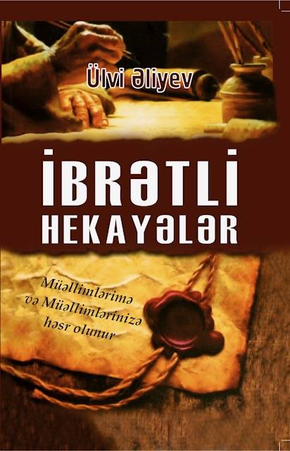 İBRƏTLİ HEKAYƏLƏR - Ülvi Əliyev