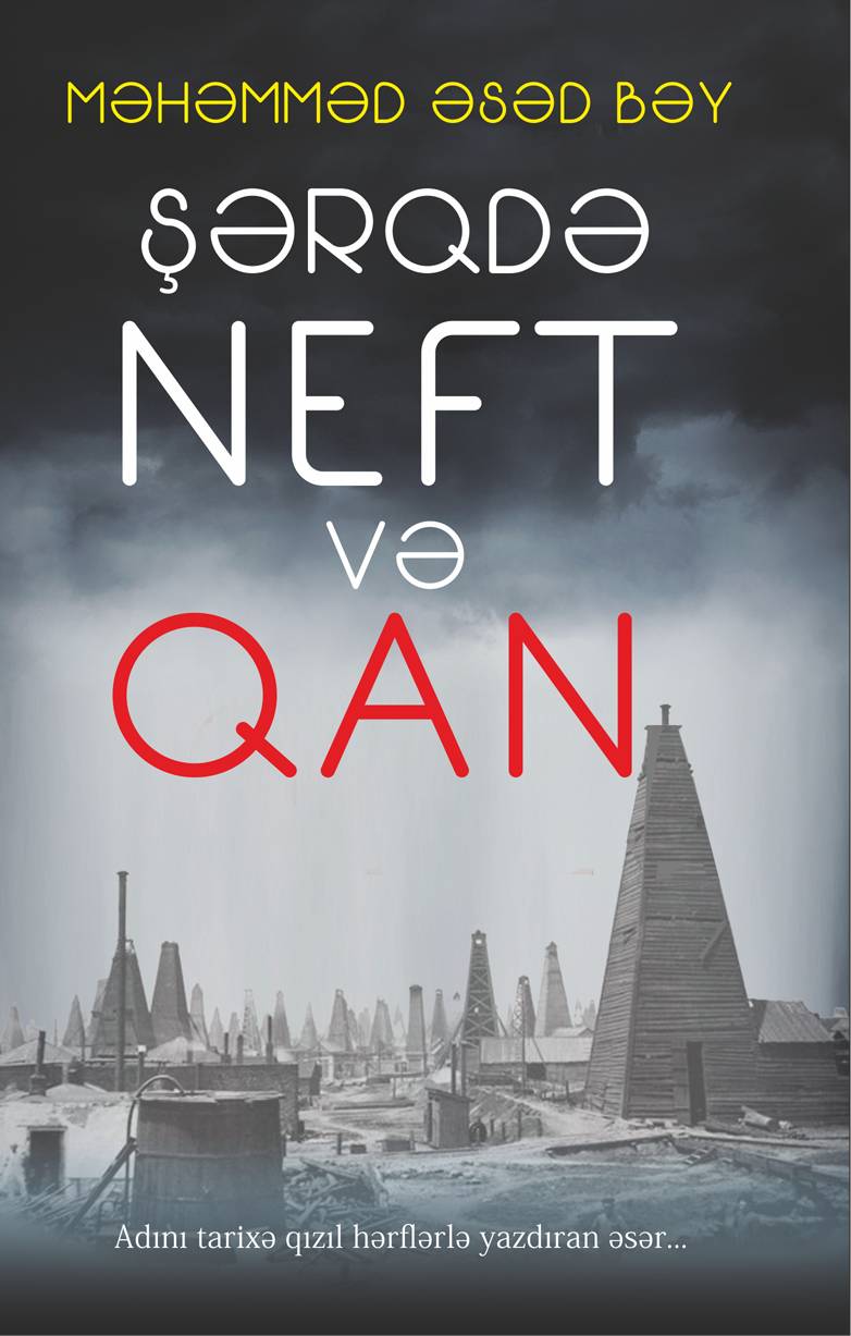 Şərqdə neft və qan - Məhəmməd Əsəd Bəy