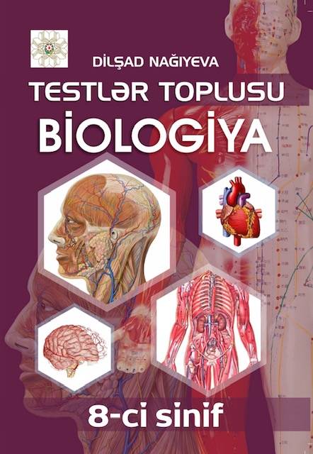 Testlər toplusu Biologiya-8-ci sinif - Dilşad Nağıyeva