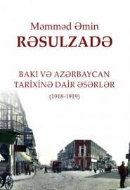 Bakı və Azərbaycan tarixinə dair əsərlər - Məhəmməd Əmin Rəsulzadə