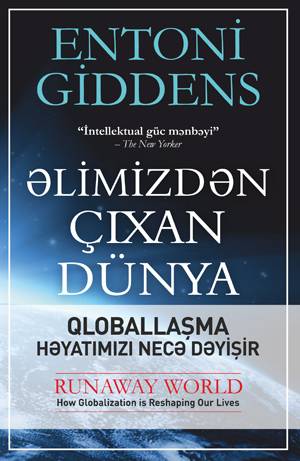 Əlimizdən çıxan dünya - Anthony Giddens