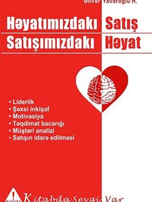  Həyatımızdakı Satış,Satışımızdakı Həyat - Ənvər Yavəroğlu