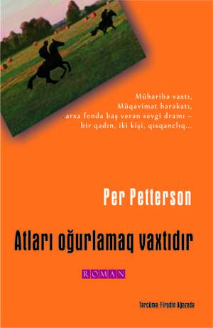  Atları Oğurlamaq Vaxtıdır - Per Petterson