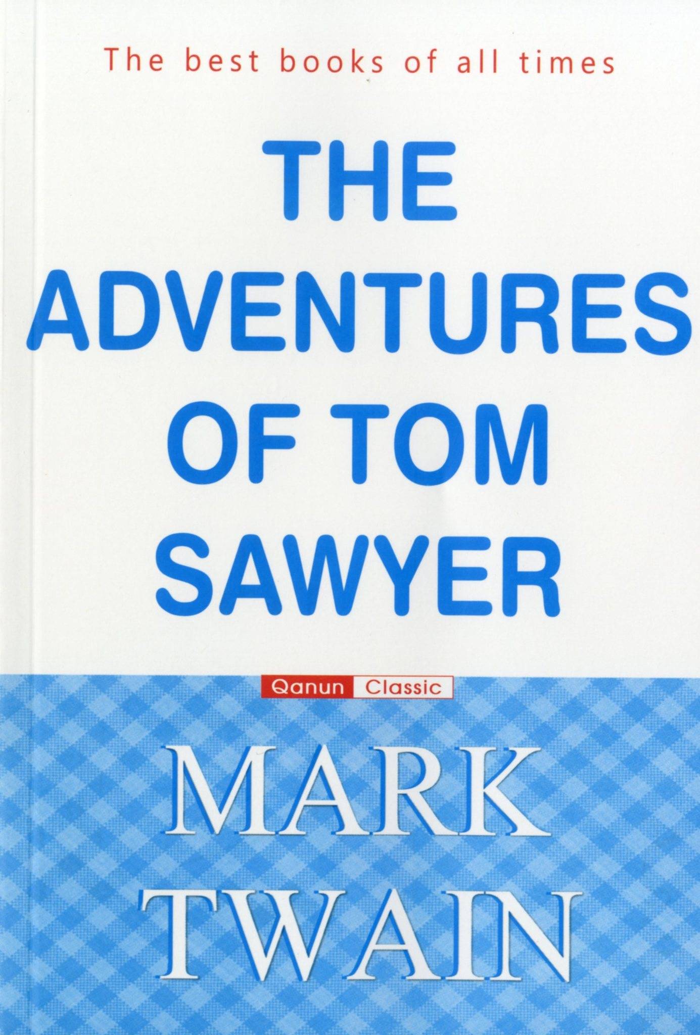 The Adventures of Tom Sawyer - Mark Twain